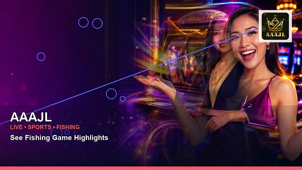 AAAJL AAAJL mini baccarat information for Philippine users scene with right-framed night online slot games for players in